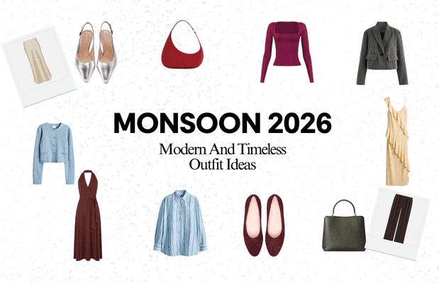 Monsoon 2026: Modern and Timeless Outfit Ideas
