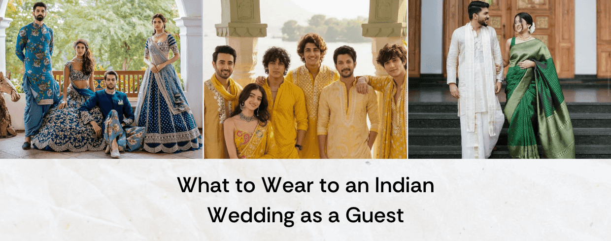 What to Wear to an Indian Wedding as a Guest